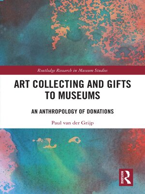 cover image of Art Collecting and Gifts to Museums